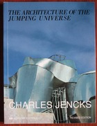The Architecture of the Jumping Universe: A Polemic - How Complexity Science Is Changing Architecture and Culture
