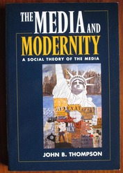 Media and Modernity: A Social Theory of the Media
