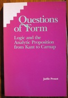 Questions of Form: Logic and the Analytic Proposition from Kant to Carnap
