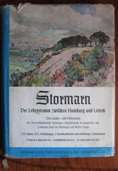 Stormarn: Der Lebensraum zwischen Hamburg und Lübeck. Eine Landeskunde und Volkskunde als Gemeinschaftsarbeit Stormarner Heimatfreunde.
