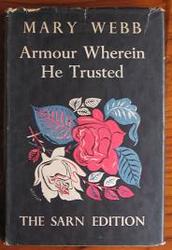 Armour Wherein He Trusted: A Novel and Some Stories
