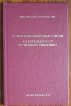 Human Ends and Human Actions: An Exploration in St. Thomas’s Treatment
