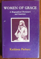Women of Grace: A Biographical Dictionary and Gazetteer of British Women Saints, Martyrs and Reformers
