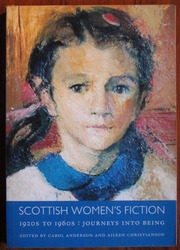 Scottish Women's Fiction, 1920s to 1960s: Journeys into Being
