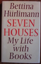 Seven Houses: My Life with Books
