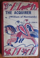 The Aquirer (William of Normandy) 1027-1087
