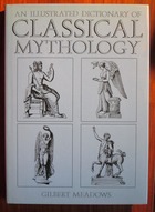 An Illustrated Dictionary of Classical Mythology
