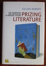 Prizing Literature: The Celebration and Circulation of National Culture
