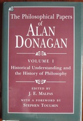 The Philosophical Papers of Alan Donagan: Volume I Historical Understanding and the History of Philosophy
