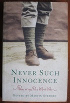 Never Such Innocence: Poems of the First World War
