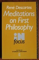 René Descartes' Meditations on First Philosophy, in Focus
