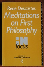 René Descartes' Meditations on First Philosophy, in Focus
