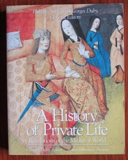 A History of Private Life - Revelations of the Medieval World
