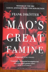 Mao's Great Famine: The History of China's Most Devastating Catastrophe, 1958-62
