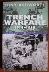 Trench Warfare 1914-1918: The Live and Let Live System
