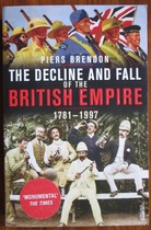The Decline and Fall Of The British Empire 1781-1997
