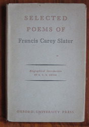 Selected Poems of Francis Carey Slater
