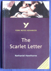 York Notes Advanced: The Scarlett Letter, Nathaniel Hawthorne
