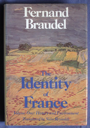 The Identity of France, Volume One: History and Environment
