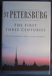 St Petersburg: The First Three Centuries
