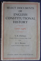 Select Documents of English Constitutional History 1307-1485
