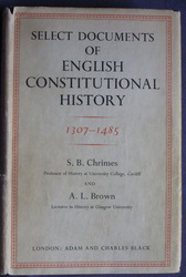 Select Documents of English Constitutional History 1307-1485
