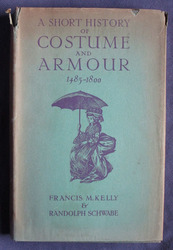 A Short History of Costume and Armour Chiefly in England 1485-1800 Volume II
