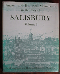Ancient and Historical Monuments in the City of Salisbury: Volume One
