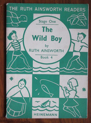 Ruth Ainsworth Readers: Stage One, Book 4, The Wild Boy
