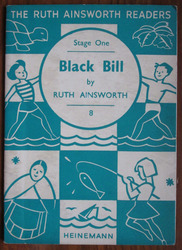 Ruth Ainsworth Readers: Stage One, Book 8, Black Bill

