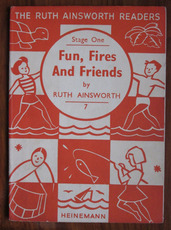 Ruth Ainsworth Readers: Stage One, Book 7, Fun, Fires and Friends
