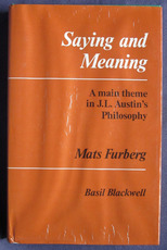 Saying and Meaning: A Main Theme in J. L. Austin's Philosophy
