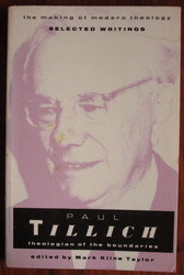 Paul Tillich: Theologian of the Boundaries - Selected Writings

