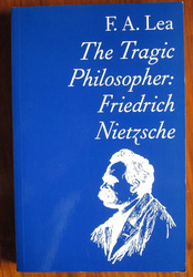 The Tragic Philosopher: Friedrich Nietzsche
