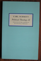 Political Theology II: The Myth of the Closure of any Political Theology
