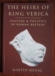 The Heirs of King Verica: Culture and Politics in Roman Britain
