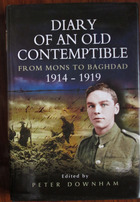Diary of an Old Contemptible: Private Edward Roe, East Lancashire Regiment, from Mons to Baghdad 1914 - 1919
