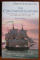 A Brief History of the Circumnavigators: the Pioneer Voyagers who set off Around the Globe
