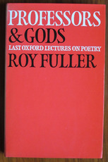 Professors & Gods: Last Oxford Lectures on Poetry
