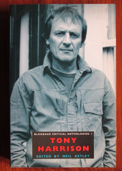 Tony Harrison - Bloodaxe Critical Anthologies I
