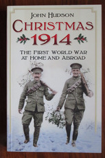 Christmas 1914: The First World War at Home and Abroad
