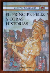 El Principe Feliz Y Otras Historias [ The Happy Prince and Other Stories - Spanish language ]
