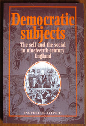 Democratic Subjects: The Self and the Social in Nineteenth-Century England
