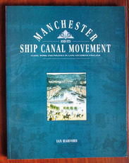 Manchester and its Ship Canal Movement: Class, Work and Politics in Late Victorian England
