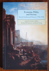 Economic, Polity, and Society: British Intellectual History 1750-1950

