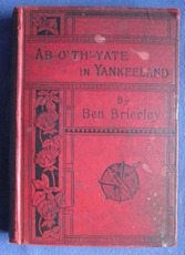 Ab-o'th'-Yate in Yankeeland: the Results of Two Trips to America
