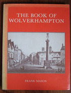 The Book of Wolverhampton: The Story of an Industrial Town
