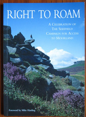 Right to Roam: A Celebration of the Sheffield Campaign for Access to Moorland
