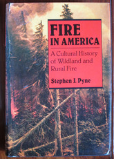 Fire in America: A Cultural History of Wildland and Rural Fire
