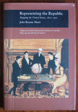 Representing the Republic: Mapping the United States, 1600-1900
